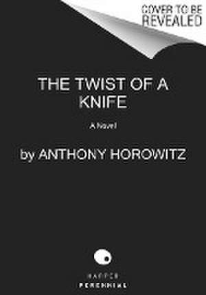 The Twist of a Knife de Anthony Horowitz