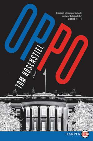 Oppo: A Novel de Tom Rosenstiel