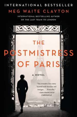 The Postmistress of Paris: A Novel de Meg Waite Clayton