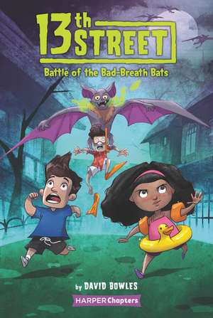 13th Street #1: Battle of the Bad-Breath Bats de David Bowles