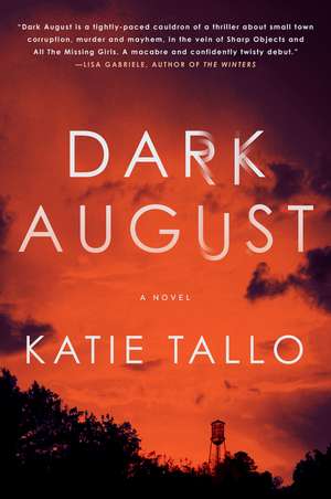 Dark August: A Novel de Katie Tallo