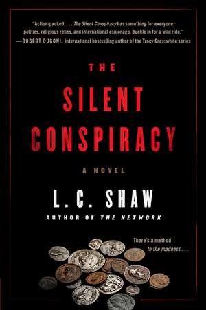 The Silent Conspiracy: A Novel de L. C Shaw