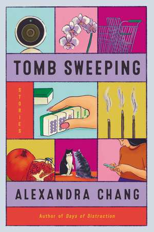 Tomb Sweeping: Stories de Alexandra Chang