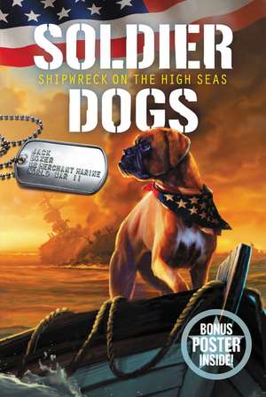 Soldier Dogs #7: Shipwreck on the High Seas de Marcus Sutter