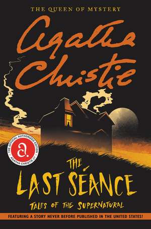 The Last Seance: Tales of the Supernatural de Agatha Christie