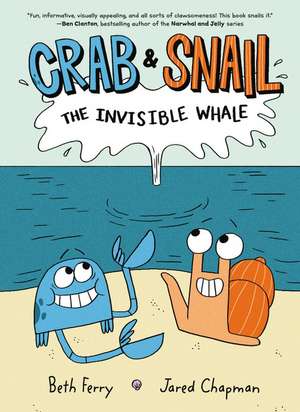 Crab and Snail: The Invisible Whale de Beth Ferry