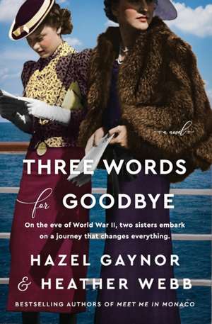 Three Words for Goodbye: A Novel de Hazel Gaynor