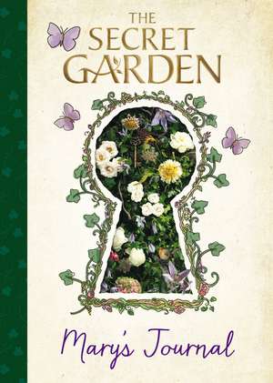 The Secret Garden: Mary’s Journal de Sia Dey