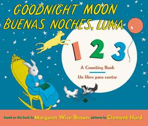 Goodnight Moon 123/Buenas noches, Luna 123 Board Book: Bilingual Spanish-English de Margaret Wise Brown