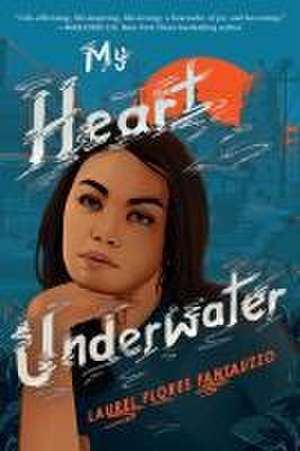 My Heart Underwater de Laurel Flores Fantauzzo