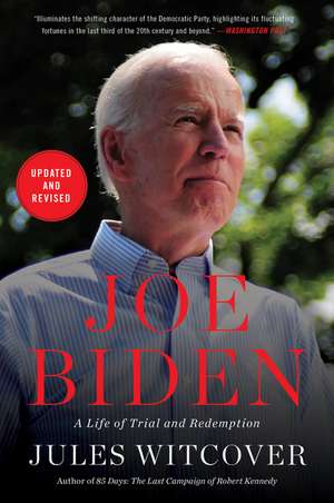 Joe Biden: A Life of Trial and Redemption de Jules Witcover