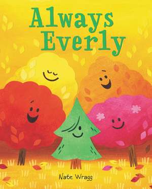 Always Everly: A Christmas Holiday Book for Kids de Nate Wragg