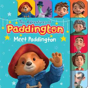 The Adventures of Paddington: Meet Paddington de Alexandra West