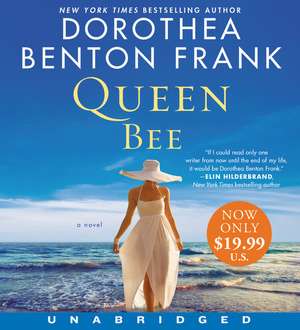 Queen Bee Low Price CD: A Novel de Dorothea Benton Frank