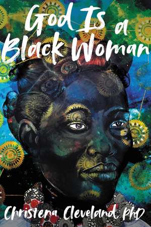 God Is a Black Woman de Christena Cleveland