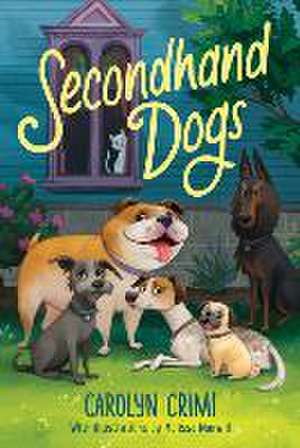 Secondhand Dogs de Carolyn Crimi