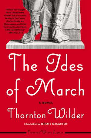 The Ides of March: A Novel de Thornton Wilder