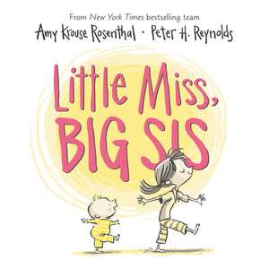 Little Miss, Big Sis Board Book de Amy Krouse Rosenthal