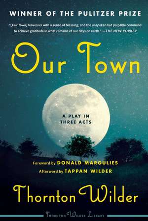 Our Town: A Play in Three Acts de Thornton Wilder