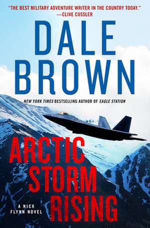 Arctic Storm Rising: A Novel de Dale Brown