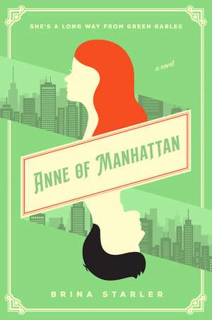 Anne of Manhattan: A Novel de Brina Starler