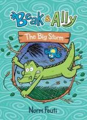 Beak & Ally #3: The Big Storm de Norm Feuti