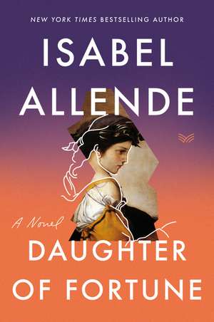 Daughter of Fortune: A Novel de Isabel Allende