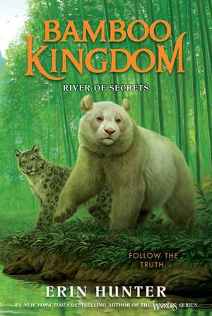 Bamboo Kingdom #2: River of Secrets de Erin Hunter