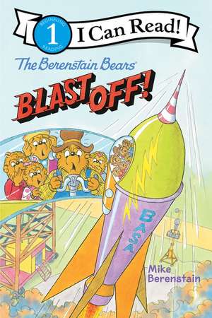 The Berenstain Bears Blast Off! de Mike Berenstain