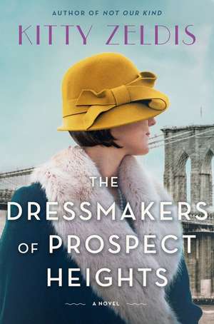 The Dressmakers of Prospect Heights: A Novel de Kitty Zeldis