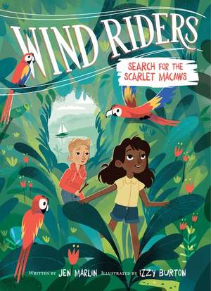 Wind Riders #2: Search for the Scarlet Macaws de Jen Marlin