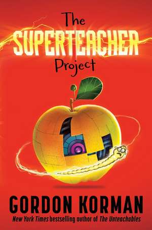 The Superteacher Project de Gordon Korman