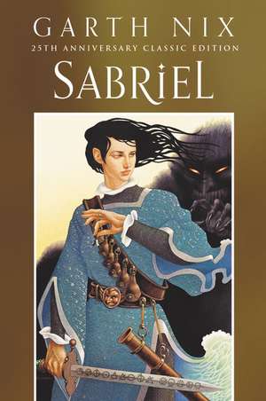 Sabriel 25th Anniversary Classic Edition de Garth Nix