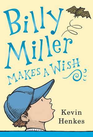 Billy Miller Makes a Wish de Kevin Henkes
