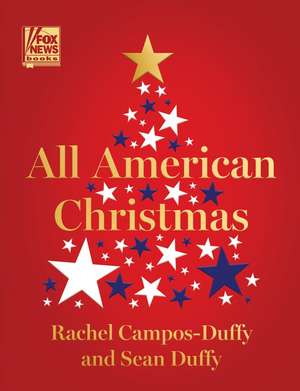 All American Christmas de Rachel Campos-Duffy