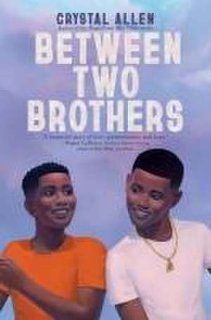 Between Two Brothers de Crystal Allen