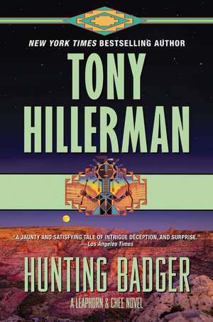 Hunting Badger: A Leaphorn and Chee Novel de Tony Hillerman