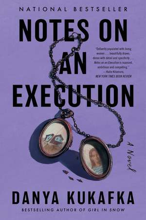 Notes on an Execution: A Novel de Danya Kukafka