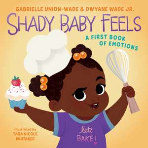 Shady Baby Feels: A First Book of Emotions de Gabrielle Union