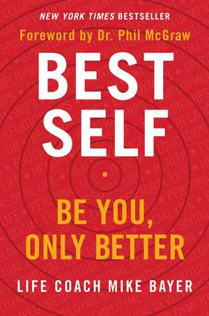 Best Self: Be You, Only Better de Mike Bayer
