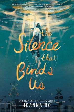 The Silence that Binds Us de Joanna Ho