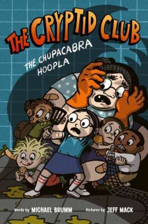 The Cryptid Club #3: The Chupacabra Hoopla de Michael Brumm