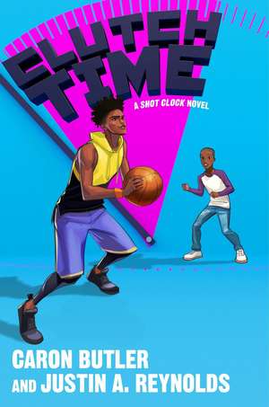 Clutch Time de Caron Butler