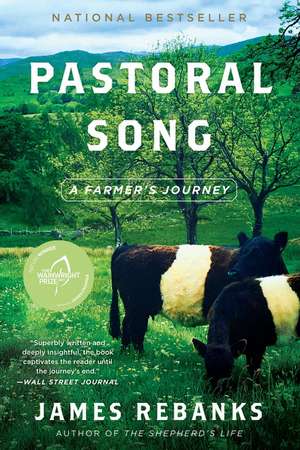 Pastoral Song: A Farmer's Journey de James Rebanks