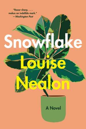 Snowflake: A Novel de Louise Nealon