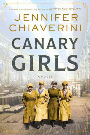 Canary Girls: A Novel de Jennifer Chiaverini