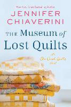 The Museum of Lost Quilts de Jennifer Chiaverini