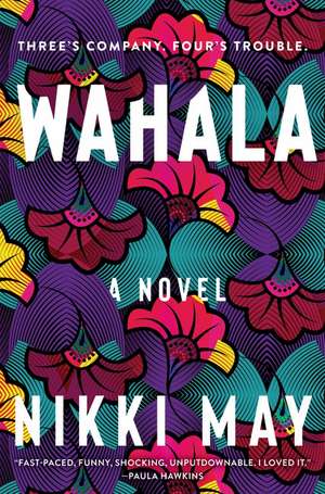 Wahala: A Novel de Nikki May