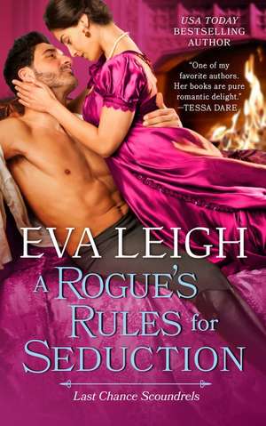 A Rogue's Rules for Seduction de Eva Leigh