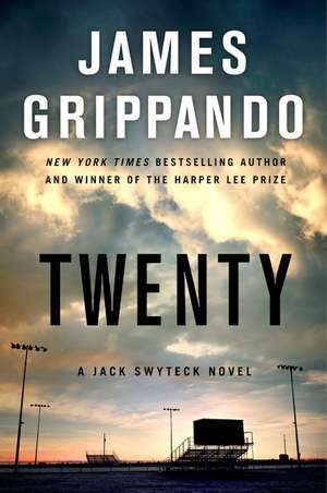 Twenty: A Jack Swyteck Novel de James Grippando